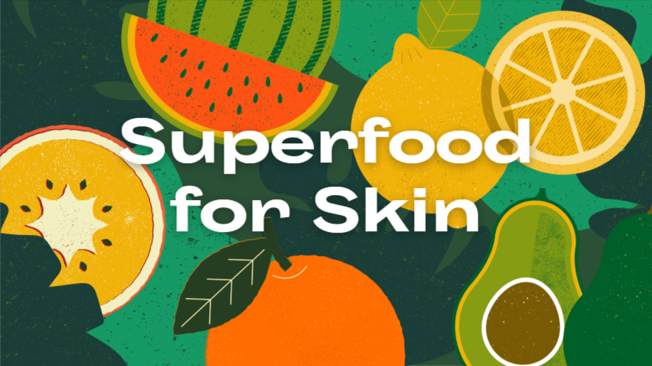 Superfood for Your Skin