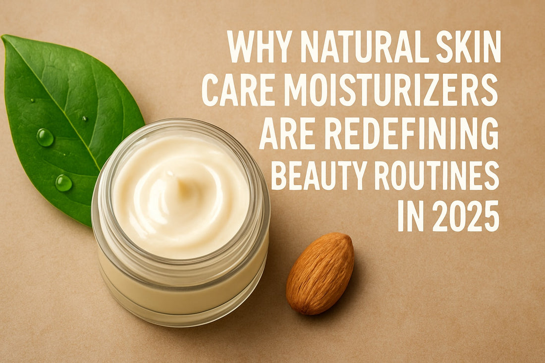 9 Essential Natural Skin Care Moisturizer Picks for 2025